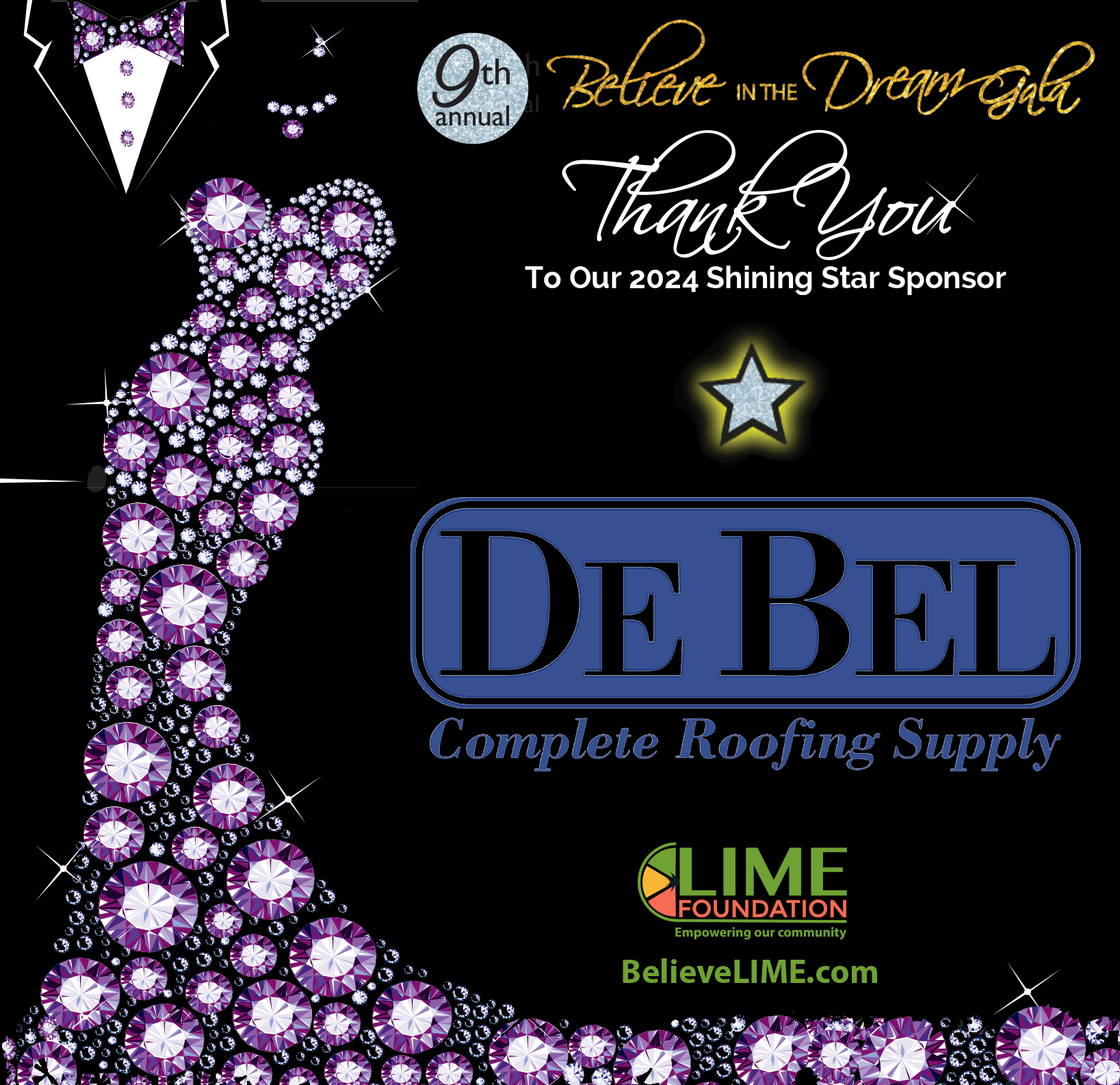 Promotional image for the 9th annual "Believe in the Dream" gala featuring a stylized woman in a gown made of flowers, thanking "de bel roofing" and other sponsors.