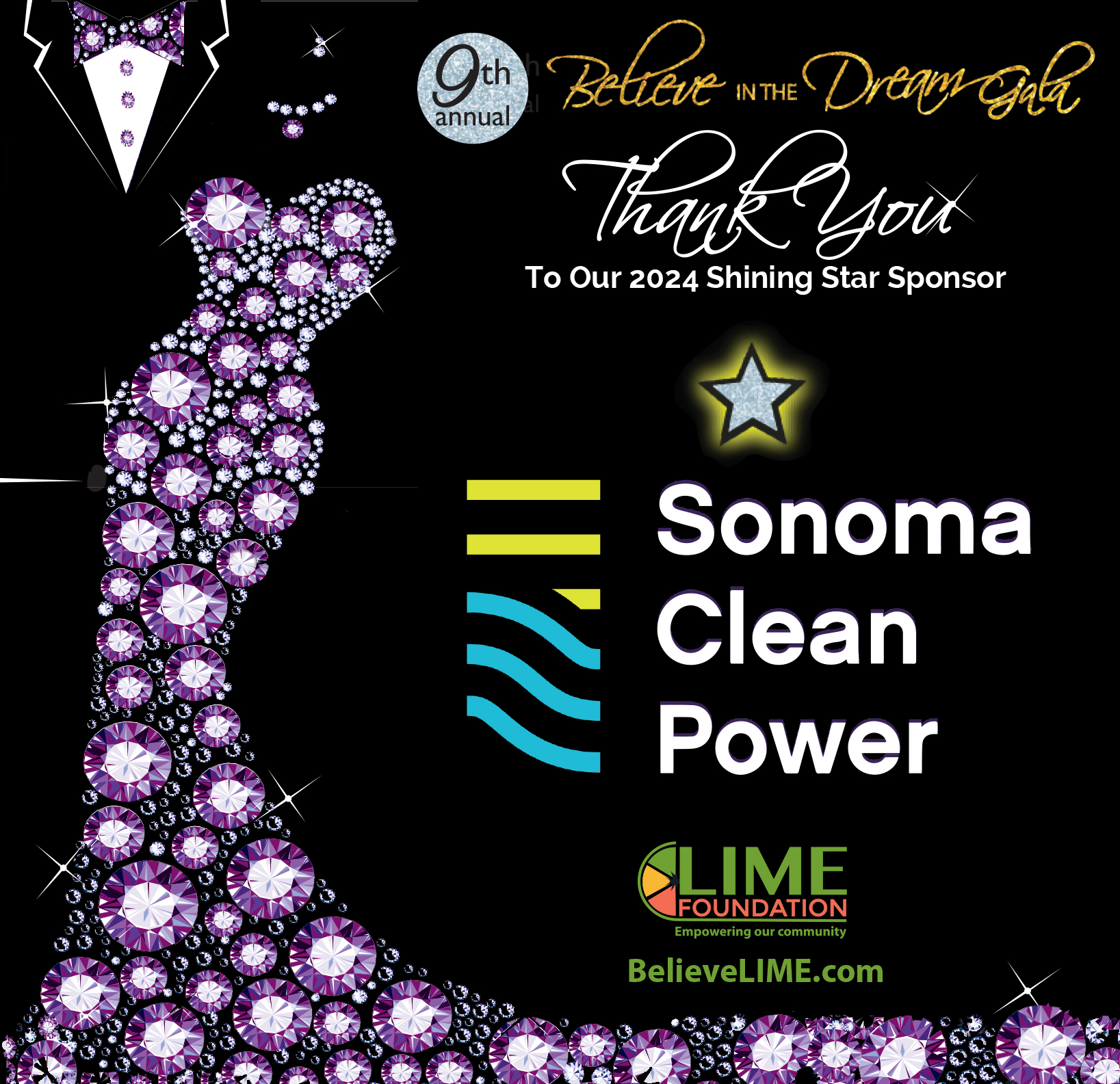 Graphic for a gala event featuring a sparkling dress design, text thanking sponsors Sonoma Clean Power and Lime Foundation, with the theme "Believe The Dream 2024", logos, and website addresses displayed